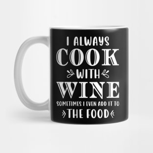 Cooking With Wine Funny Mug